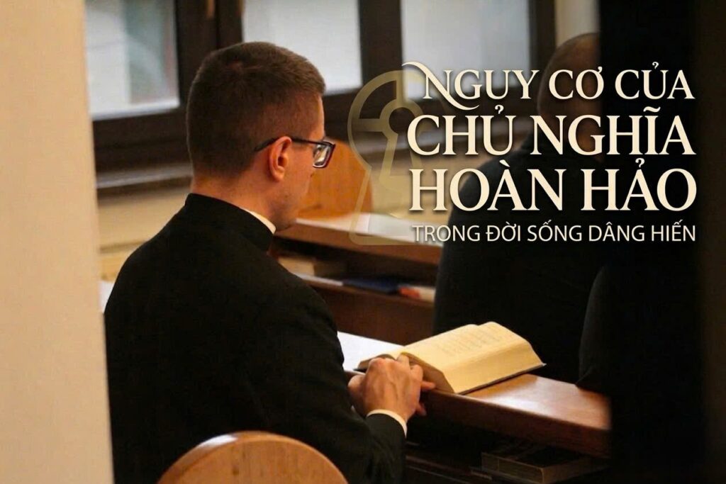 Nguy Cơ của “Chủ nghĩa Hoàn Hảo” Trong Đời Sống Dâng Hiến 2 IMG 3586