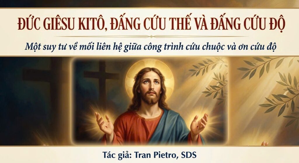 Đức Giêsu Kitô: Đấng Cứu Thế và Đấng Cứu Độ 2 IMG 4926